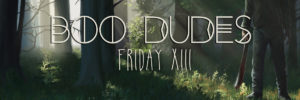 Boo Dudes - Friday the XIIIth