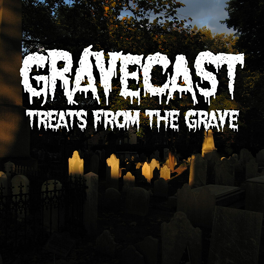 Gravecast